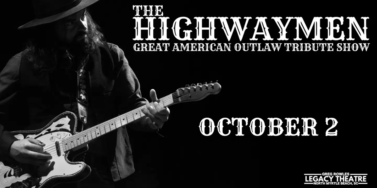 The Highwaymen at the Greg Rowles Legacy Theatre